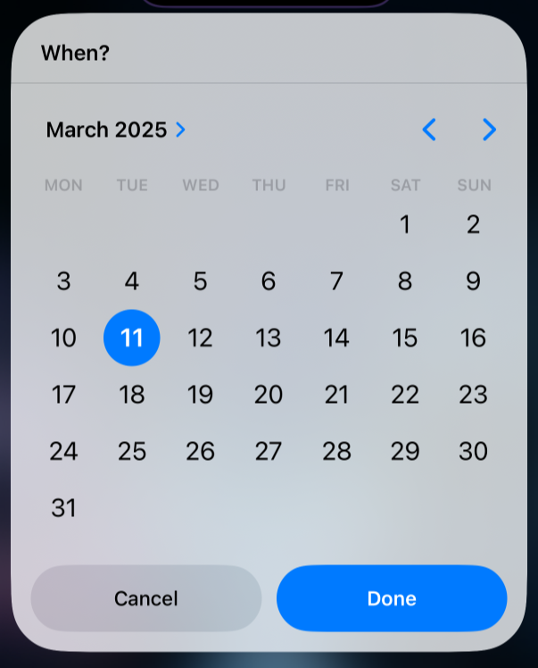 Shortcut date entry action asking "When?"